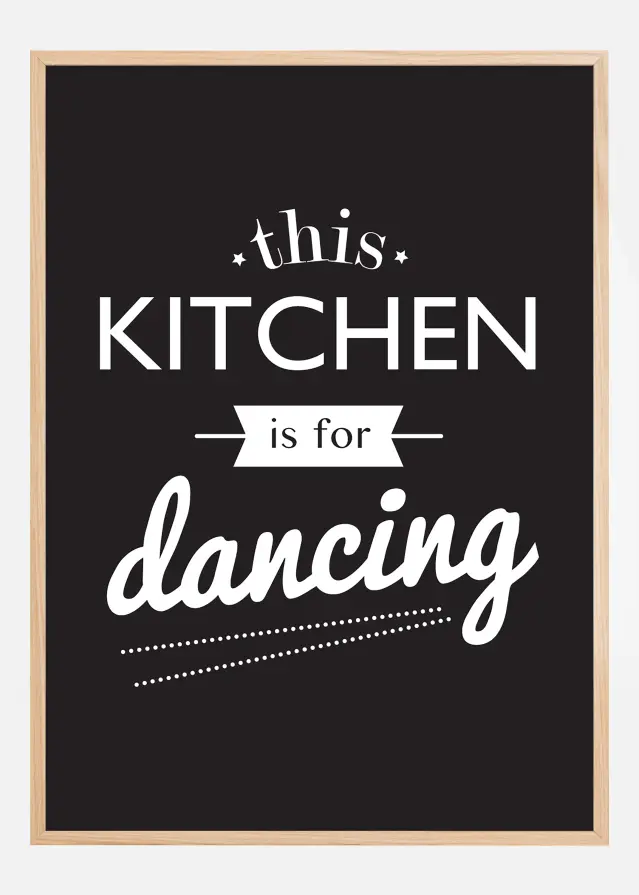 This Kitchen is for Dancing Poster