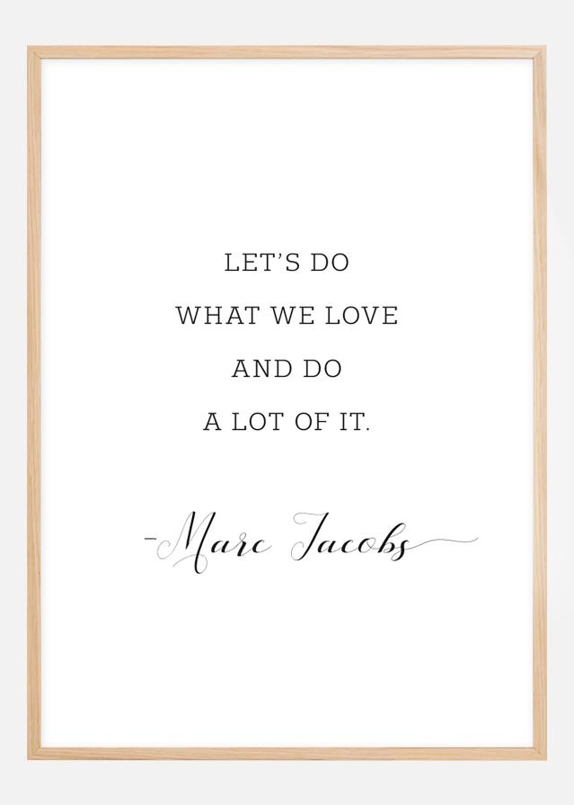 Let's do what we love and do a lot of it Poster